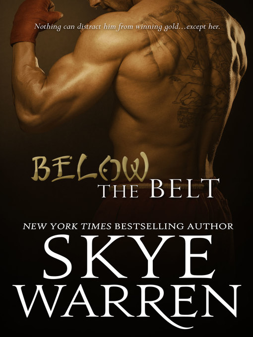 Title details for Below the Belt by Skye Warren - Available